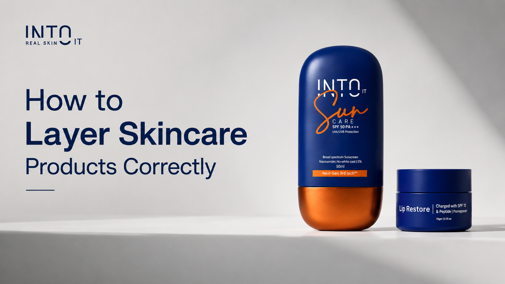 How to Layer Skincare Products Correctly