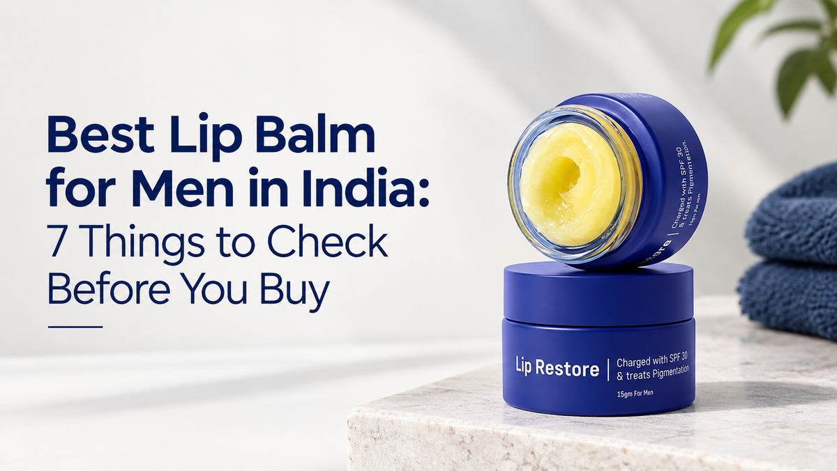 Best Lip Balm for Men in India: 7 Things to Check Before You Buy